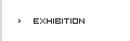 EXHITITION